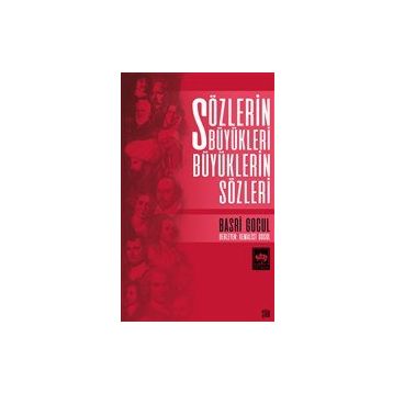 Sözlerin Büyükleri Büyüklerin Sözleri - Basri Gocul