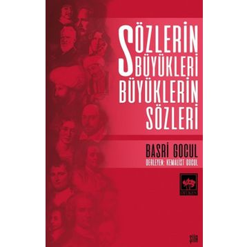 Sözlerin Büyükleri Büyüklerin Sözleri - Basri Gocul