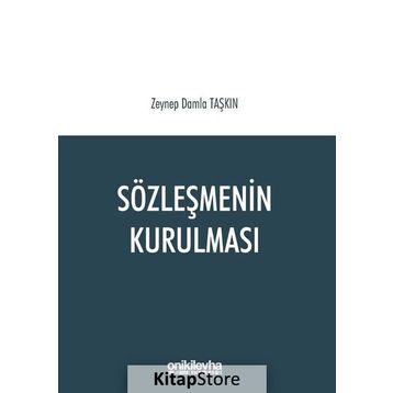Sözleşmenin Kurulması - Zeynep Damla Taşkın