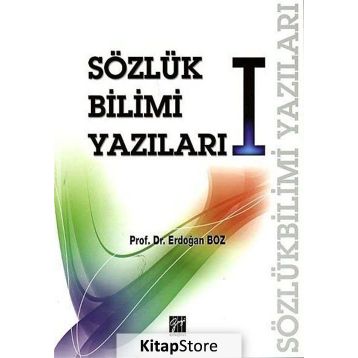 SÖZLÜK BILIMI YAZILARI I - ERDOĞAN BOZ