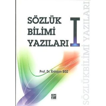 SÖZLÜK BILIMI YAZILARI I - ERDOĞAN BOZ