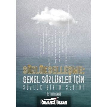 Sözlükleşme Genel Sözlükler İçin Sözlük Birim Seçimi - Ferdi Bozkurt