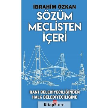 Sözüm Meclisten İçeri - İbrahim Özkan