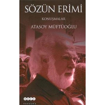 SÖZÜN ERIMI KONUŞMALAR - ATASOY MÜFTÜOĞLU