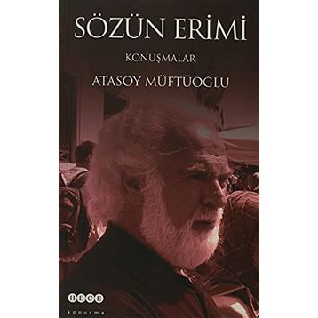 SÖZÜN ERIMI KONUŞMALAR - ATASOY MÜFTÜOĞLU