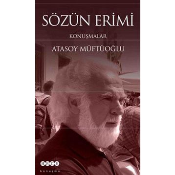 SÖZÜN ERIMI KONUŞMALAR - ATASOY MÜFTÜOĞLU