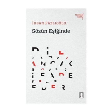 Sözün Eşiğinde - İhsan Fazlıoğlu