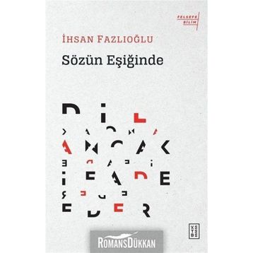 Sözün Eşiğinde - İhsan Fazlıoğlu