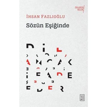 Sözün Eşiğinde - İhsan Fazlıoğlu