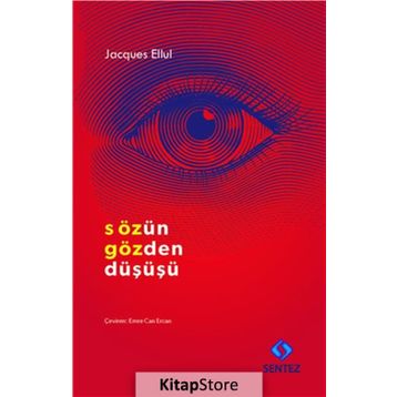 Sözün Gözden Düşüşü - Jacques Ellul