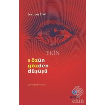 Sözün Gözden Düşüşü - Jacques Ellul