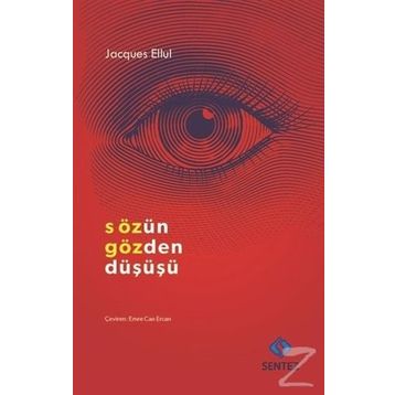 Sözün Gözden Düşüşü - Jacques Ellul