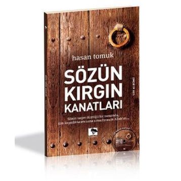 SÖZÜN KIRGIN KANATLARI - HASAN TOMUK