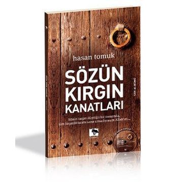 SÖZÜN KIRGIN KANATLARI - HASAN TOMUK
