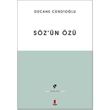 SÖZÜN ÖZÜ - DÜCANE CÜNDIOĞLU