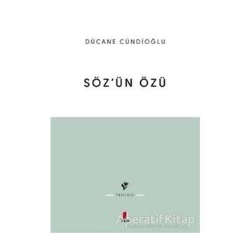 SÖZÜN ÖZÜ - DÜCANE CÜNDIOĞLU