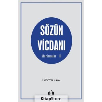 Sözün Vicdanı - Aforizmalar - 2 - Hüseyin Kaya