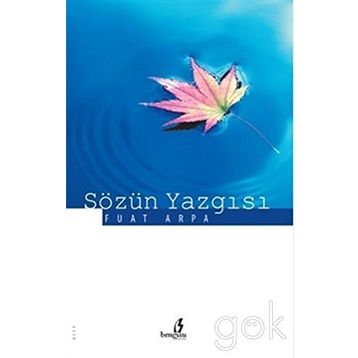 Sözün Yazgısı - Fuat Arpa