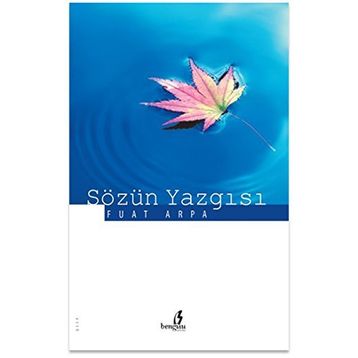 Sözün Yazgısı - Fuat Arpa
