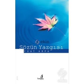 Sözün Yazgısı - Fuat Arpa