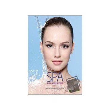 Spa Su ile Gelen Güzellik - Mehmet Han Ergüven
