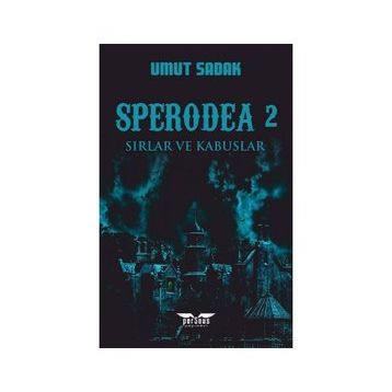 Sperodea 2-Sırlar ve Kabuslar - Umut Sadak