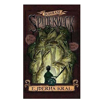 SPIDERWICK GÜNCELERİ SONRASI 3 - EJDERHA KRAL - KOLEKTIF