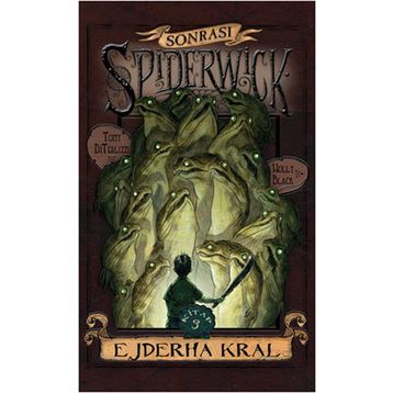 SPIDERWICK GÜNCELERİ SONRASI 3 - EJDERHA KRAL - KOLEKTIF