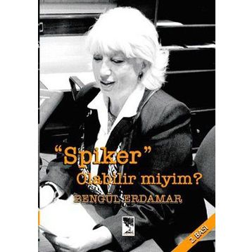 Spiker Olabilir miyim? - Bengül Erdamar