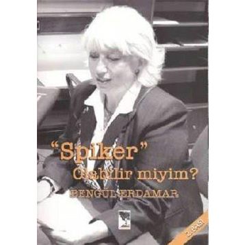 Spiker Olabilir miyim? - Bengül Erdamar