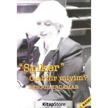 Spiker Olabilir miyim? - Bengül Erdamar