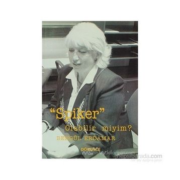 Spiker Olabilir miyim? - Bengül Erdamar