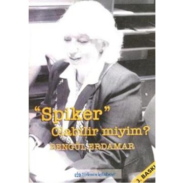 Spiker Olabilir miyim? - Bengül Erdamar