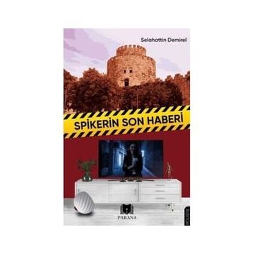 Spikerin Son Haberi - Selahattin Demirel - Parana Yayınları