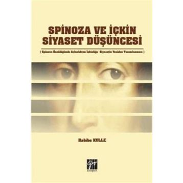 Spinoza ve İçkin Siyaset Düşüncesi - Habibe Kulle
