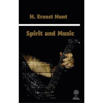 Spirit and Music - H. Ernest Hunt