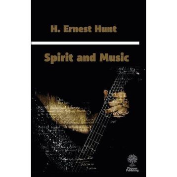 Spirit and Music - H. Ernest Hunt