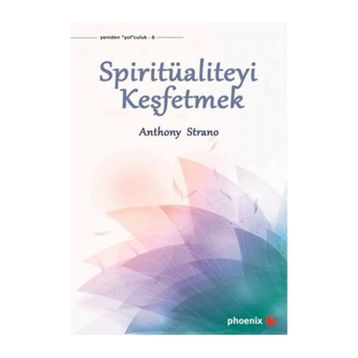 Spiritüaliteyi Keşfetmek - Anthony Strano