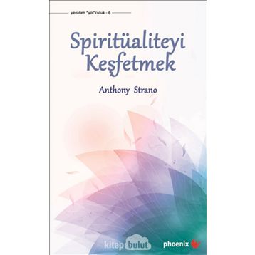Spiritüaliteyi Keşfetmek - Anthony Strano