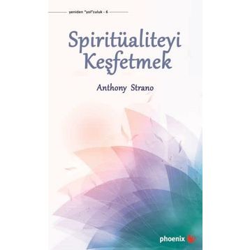 Spiritüaliteyi Keşfetmek - Anthony Strano