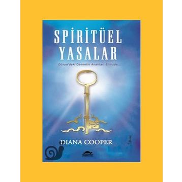 Spiritüel Yasalar Dünya'daki Cennetin Anahtarı Elinizde... - Diana Cooper