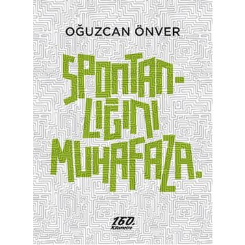 Spontanlığını Muhafaza - Oğuzcan Önver