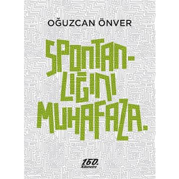 Spontanlığını Muhafaza - Oğuzcan Önver