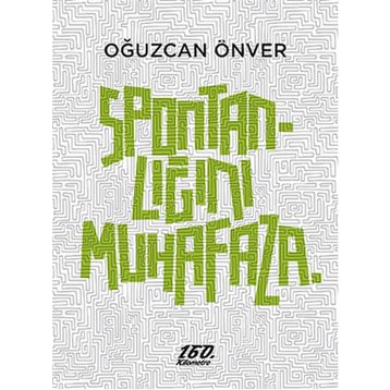 Spontanlığını Muhafaza - Oğuzcan Önver