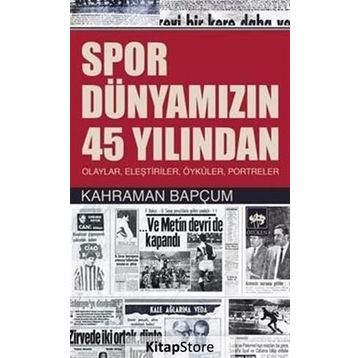 Spor Dünyamızın 45 Yılından - Kahraman Bapçum