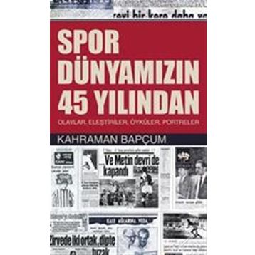 Spor Dünyamızın 45 Yılından - Kahraman Bapçum