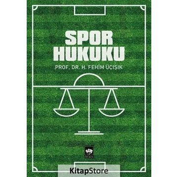 SPOR HUKUKU - H. FEHIM ÜÇIŞIK