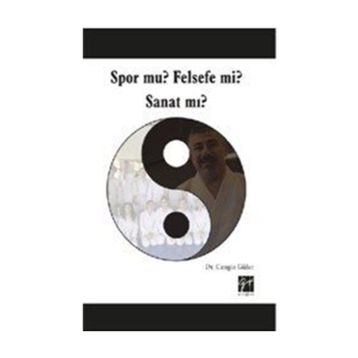 Spor Mu? Felsefe Mi? Sanat Mı? - Cengiz Güler