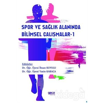 Spor ve Sağlık Alanında Bilimsel Çalışmalar 1 - Yasin Karaca