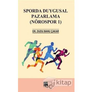 Sporda Duygusal Pazarlama: Nörospor-1 - Dudu Banu Çakar